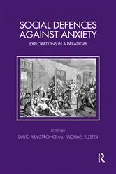 Book cover of Social Defences Against Anxiety by David Armstrong