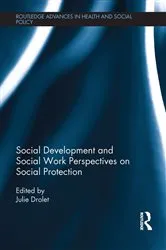 Book cover of Social Development and Social Work Perspectives on Social Protection by Julie L. Drolet