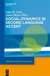 Book cover of Social Dynamics in Second Language Accent by John M. Levis