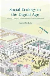 Book cover of Social Ecology in the Digital Age by Daniel Stokols