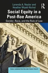 Book cover of Social Equity in a Post-Roe America by Lorenda A. Naylor