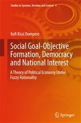 Book cover of Social Goal-Objective Formation, Democracy and National Interest by Kofi Kissi Dompere