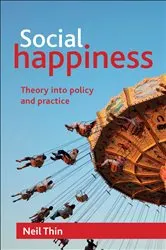 Book cover of Social Happiness by Neil Thin