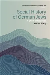 Book cover of Social History of German Jews by Miriam Rürup