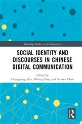 Book cover of Social Identity and Discourses in Chinese Digital Communication by Hongqiang Zhu