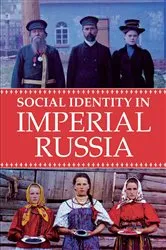 Book cover of Social Identity in Imperial Russia by Elise Kimerling Wirtschafter