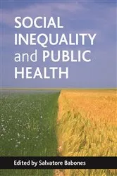 Book cover of Social inequality and public health by Salvatore J. Babones