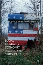Book cover of Social Inequality, Economic Decline, and Plutocracy by Dale L. Johnson