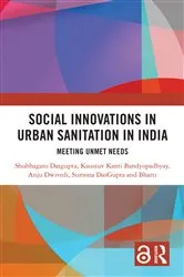 Book cover of Social Innovations in Urban Sanitation in India by Shubhagato Dasgupta