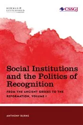Book cover of Social Institutions and the Politics of Recognition by Tony Burns