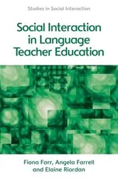 Book cover of Social Interaction in Language Teacher Education by Fiona Farr