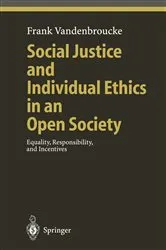 Book cover of Social Justice and Individual Ethics in an Open Society by Frank Vandenbroucke