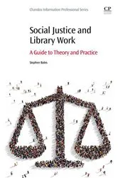 Book cover of Social Justice and Library Work by Stephen Bales