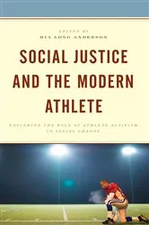 Book cover of Social Justice and the Modern Athlete by Mia Long Anderson