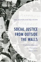 Book cover of Social Justice from Outside the Walls by Ann Youngblood Mulhearn