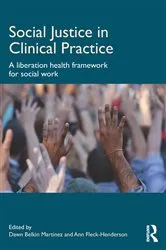 Book cover of Social Justice in Clinical Practice by Dawn Belkin Martinez