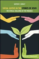 Book cover of Social Justice in the Stories of Jesus by Matthew E. Gordley