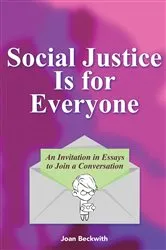Book cover of Social Justice Is for Everyone by Joan Beckwith