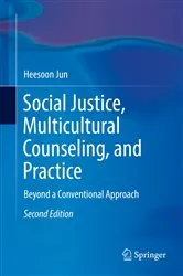 Book cover of Social Justice, Multicultural Counseling, and Practice (2nd ed.) by Heesoon Jun