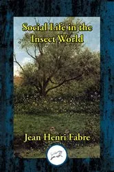 Book cover of Social Life in the Insect World by Jean Henri Fabre