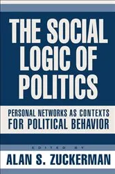 Book cover of Social Logic Of Politics by Alan Zuckerman