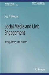Book cover of Social Media and Civic Engagement by Scott Robertson