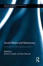 Book cover of Social Media and Democracy by Brian D. Loader