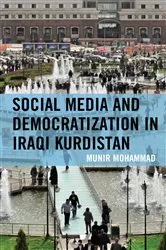 Book cover of Social Media and Democratization in Iraqi Kurdistan by Munir Mohammad