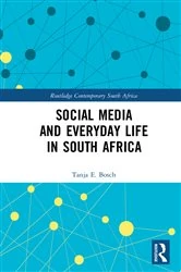 Book cover of Social Media and Everyday Life in South Africa by Tanja E Bosch