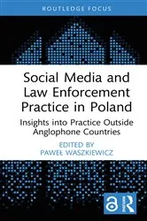 Book cover of Social Media and Law Enforcement Practice in Poland by Paweł Waszkiewicz