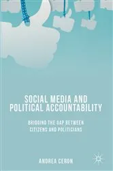 Book cover of Social Media and Political Accountability by Andrea Ceron