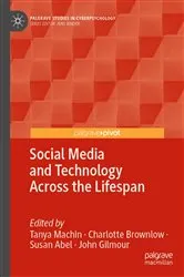 Book cover of Social Media and Technology Across the Lifespan by Tanya Machin