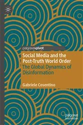 Book cover of Social Media and the Post-Truth World Order by Gabriele Cosentino