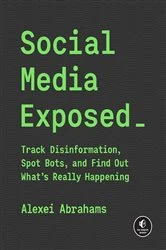 Book cover of Social Media Exposed by Alexei Sisulu Abrahams