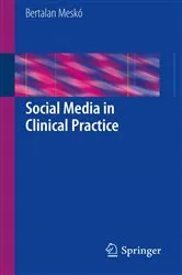 Book cover of Social Media in Clinical Practice by Bertalan Meskó