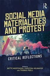 Book cover of Social Media Materialities and Protest by Mette Mortensen