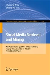 Book cover of Social Media Retrieval and Mining by Shuigeng Zhou