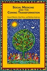 Book cover of Social Medicine and the Coming Transformation by Howard Waitzkin