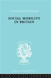Book cover of Social Mobility in Britain by D. V. Glass