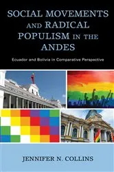 Book cover of Social Movements and Radical Populism in the Andes by Jennifer N. Collins