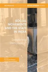 Book cover of Social Movements and the State in India by Kenneth Bo Nielsen