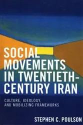 Book cover of Social Movements in Twentieth-Century Iran by Stephen C. Poulson