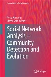 Book cover of Social Network Analysis - Community Detection and Evolution by Rokia Missaoui
