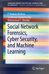 Book cover of Social Network Forensics, Cyber Security, and Machine Learning by P. Venkata Krishna
