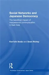 Book cover of Social Networks and Japanese Democracy by Ken'ichi Ikeda