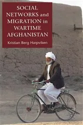 Book cover of Social Networks and Migration in Wartime Afghanistan by K. Harpviken