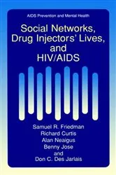 Book cover of Social Networks, Drug Injectors’ Lives, and HIV/AIDS by Samuel R. Friedman