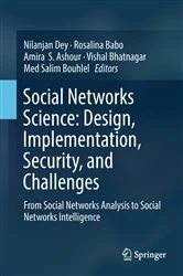 Book cover of Social Networks Science: Design, Implementation, Security, and Challenges by Nilanjan Dey