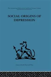 Book cover of Social Origins of Depression by George W. Brown
