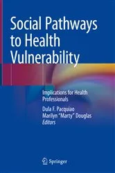 Book cover of Social Pathways to Health Vulnerability by Dula F. Pacquiao